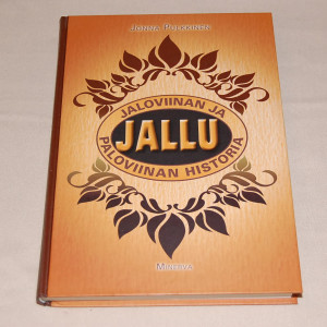 Jonna Pulkkinen Jallu - Jaloviinan ja paloviinan historia